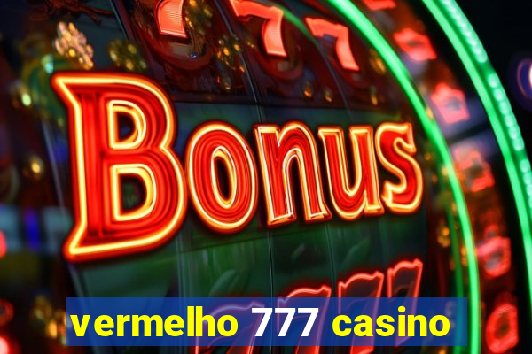 vermelho 777 casino